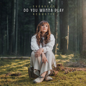 Do You Wanna Play (Acoustic)