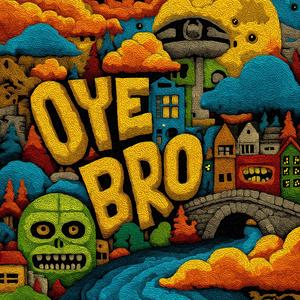 Oye´Bro