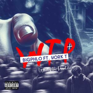 What's The Point(WTP) (feat. YORK T)