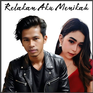 Relakan Aku Menikah