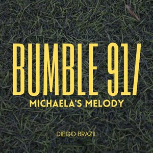 Bumble 91/Michaela's Melody