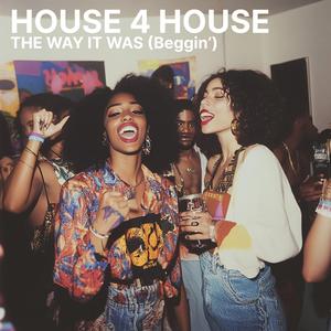 The Way It Was (Beggin')