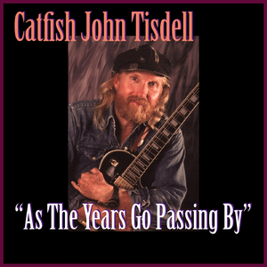 As the Years Go Passing By