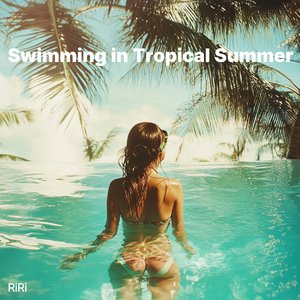 Swimming in Tropical Summer