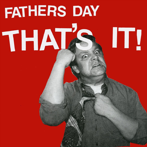 Fathers Day Part Two