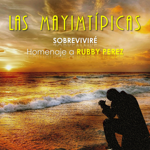 Sobreviviré (Homenaje a Rubby Perez)