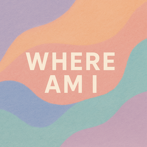 Where Am I