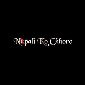 Nepali Ko Chhoro