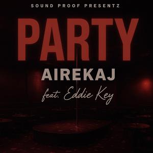 Party (feat. Eddie Key)