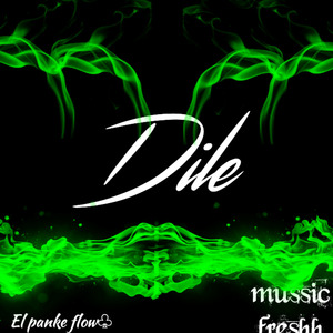 Dile