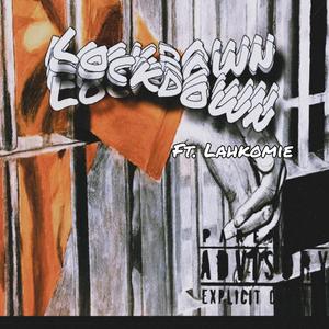 Lockdown (feat. Lahkomie)