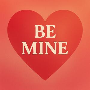 be mine