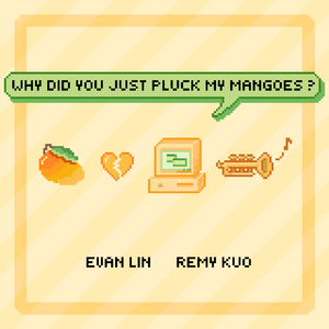 Why Did You Just Pluck My Mangoes? 伴奏