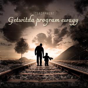 Getwitdaprogramewayy