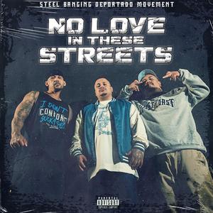 No Love In These Streets (feat. Slikk Eastwood & El Duran)
