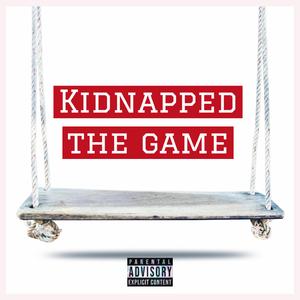 Kidnapped The Game (feat. ILL Nature, Khilum & MONEYBENZ)