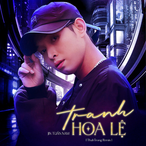 Tranh Hoa Lệ (ThahTrung Remix)