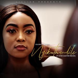 Ngikuthandile (feat. Lillian & Lation) (Remix) (Remix)