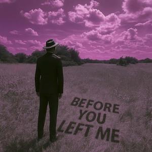 Before You Left Me