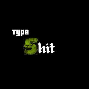 Type 5hit
