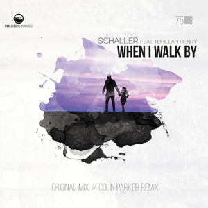 When I Walk By (Colin Parker Remix)