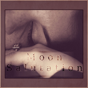 Moon Salutation