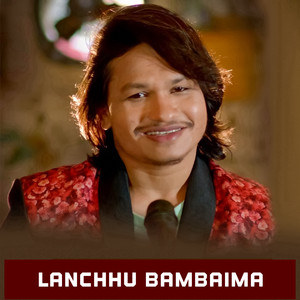 Lanchhu Bambaima