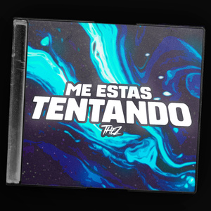 Me Estas Tentando