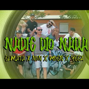 Nadie dio nada (feat. MOER, Non g90 & Yeez)