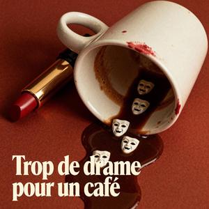 Trop de drame por un café