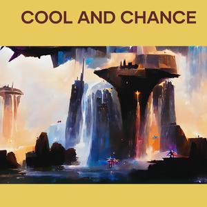 Cool and Chance