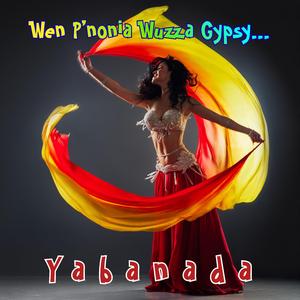 Wen P'nonia Wuzza Gypsy