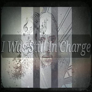 I Was Still In Charge (Dark Streak Flat Rap Mix As Is)