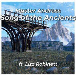 Song of the Ancients (feat. Lizz Robinett) (EDM remix) (EDM remix)