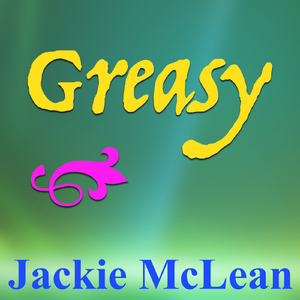 Greasy