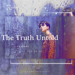 The Truth Untold中文版·无法传达的真心（翻自 0）
