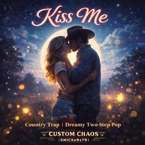 Kiss Me
