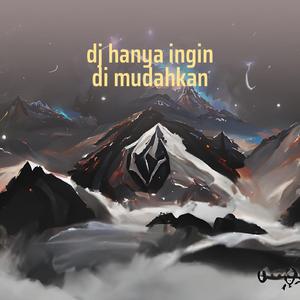 Dj Hanya Ingin Di Mudahkan
