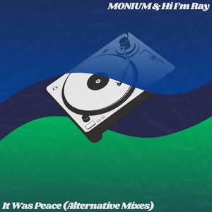 It Was Peace (MONIUM's Version)
