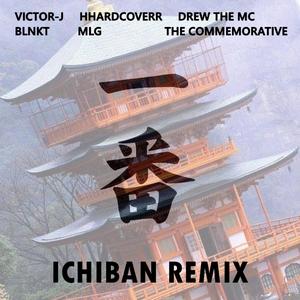 Ichiban Remix (feat. Hhardcoverr, Drew The MC, the commemorative, BLNKT & MLG) (Remix) (Remix)