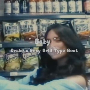 说唱伴奏|“ Baby ” Drake x Sexy Drill Type Beat