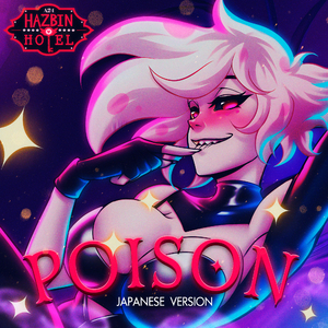 Poison "from Hazbin Hotel" (Japanese Version)