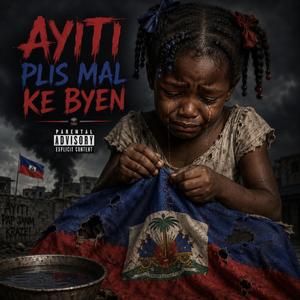 Ayiti Plis Mal Ke Byen