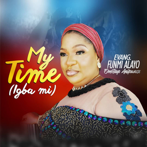 My Time (Igba Mi)