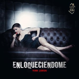 Enloqueciendome (Radio Edit)