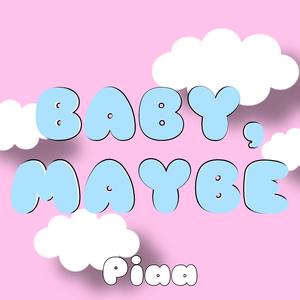 Baby, Maybe