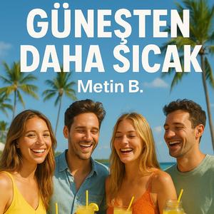 Güneşten Daha Sıcak