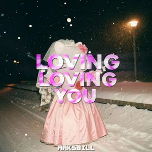 loving loving you