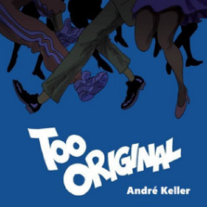 Too Original (André Keller Bootleg)