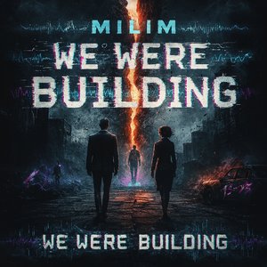 We Were Building